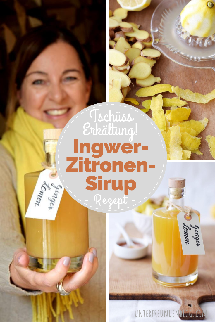 Tschüss Erkältung! Rezept für Ingwer Zitronen Honig Sirup - selbstgemacht ohne Entsafter - Unterfreundenblog